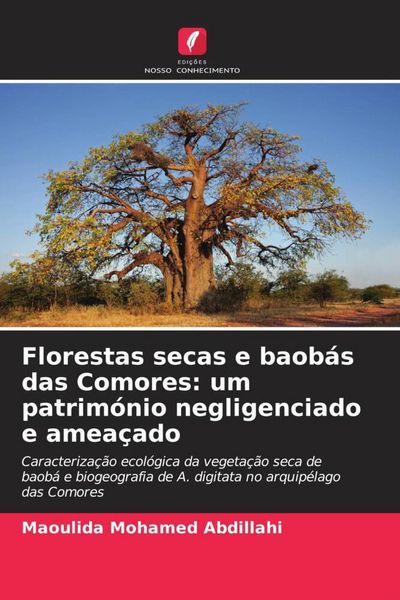 Produktbild: Florestas secas e baob&aacute;s das Comores: um patrim&oacute;nio negligenciado e amea&ccedil;ado