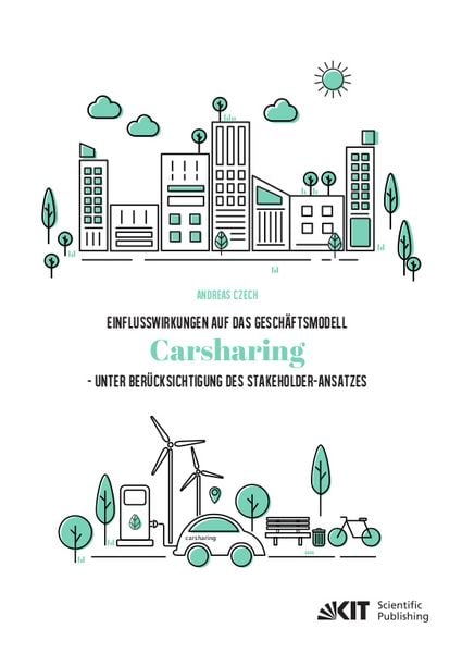 Produktbild: Einflusswirkungen auf das Gesch&auml;ftsmodell Carsharing &ndash; unter Ber&uuml;cksichtigung des Stakeholder-Ansatzes