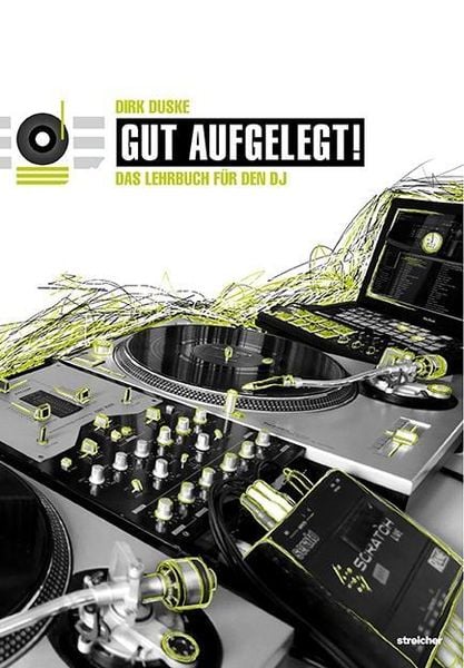 Produktbild: Gut aufgelegt! Das Lehrbuch und Nachschlagewerk für den DJ (11. Auflage 1/2021)