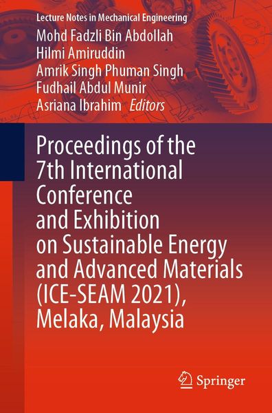 Produktbild: Proceedings of the 7th International Conference and Exhibition on Sustainable Energy and Advanced Materials (ICE-SEAM 2021), Melaka, Malaysia