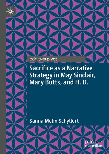 Produktbild: Sacrifice as a Narrative Strategy in May Sinclair, Mary Butts, and H. D.