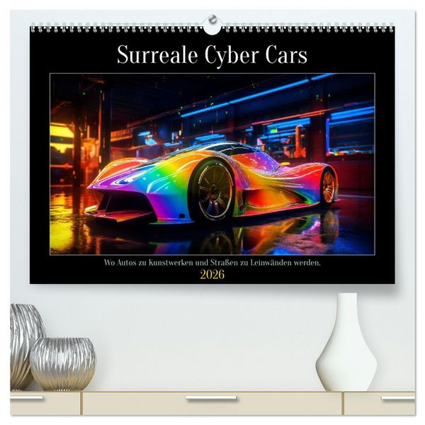 Surreale Cyber Cars (hochwertiger Premium Wandkalender 2026 DIN A2 quer), Kunstdruck in Hochglanz