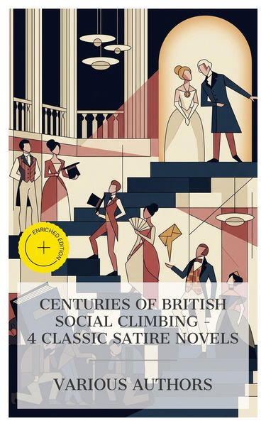 Produktbild: Centuries of British Social Climbing - 4 Classic Satire Novels
