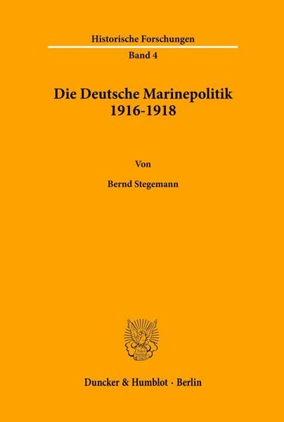 Produktbild: Die Deutsche Marinepolitik 1916-1918.