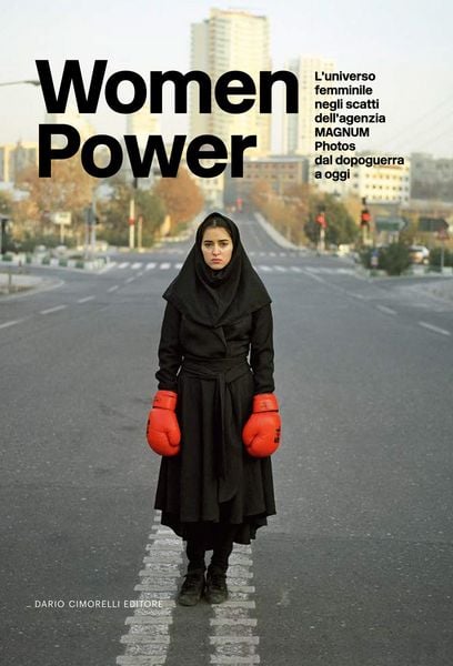 Produktbild: Women power. L'universo femminile negli scatti dell'agenzia MAGNUM Photos dal dopoguerra a oggi