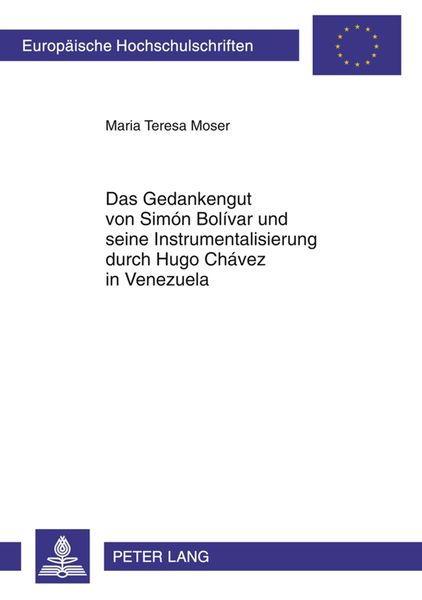 Produktbild: Das Gedankengut von Sim&oacute;n Bol&iacute;var und seine Instrumentalisierung durch Hugo Ch&aacute;vez in Venezuela