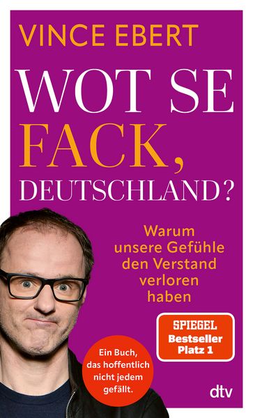 Wot Se Fack, Deutschland?, Taschenbuch von Vince Ebert, dtv, 9783423264167