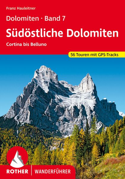Produktbild: ROTHER Wanderf&uuml;hrer Dolomiten Band 7 - S&uuml;d&ouml;stliche Dolomiten