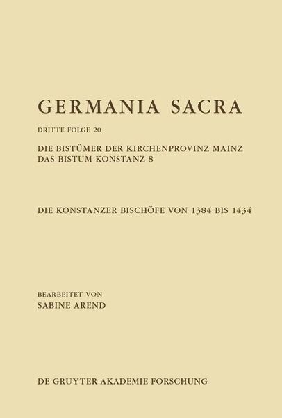 Produktbild: Die Bist&uuml;mer der Kirchenprovinz Mainz. Das Bistum Konstanz 8. Die Konstanzer Bisch&ouml;fe von 1384 bis 1434