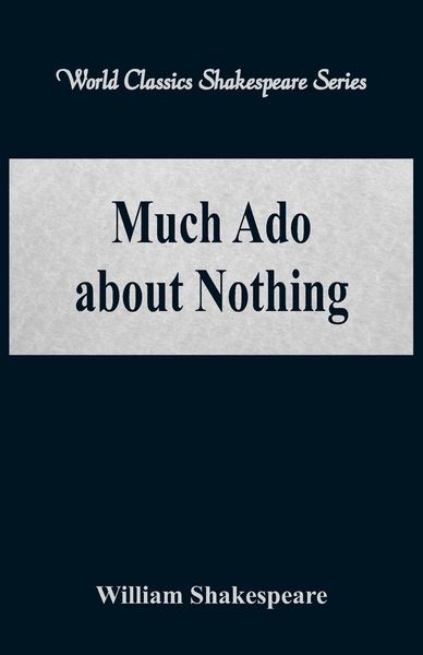 Produktbild: Much Ado about Nothing (World Classics Shakespeare Series)