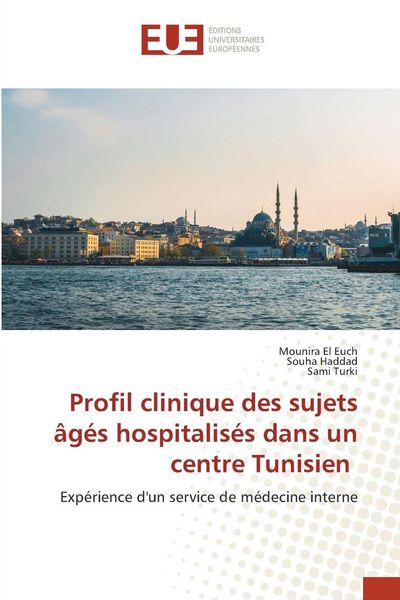 Produktbild: Profil clinique des sujets &acirc;g&eacute;s hospitalis&eacute;s dans un centre Tunisien