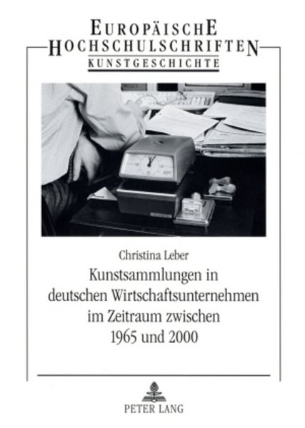 Produktbild: Kunstsammlungen in deutschen Wirtschaftsunternehmen im Zeitraum zwischen 1965 und 2000