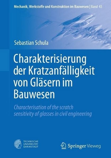 Produktbild: Charakterisierung der Kratzanf&auml;lligkeit von Gl&auml;sern im Bauwesen