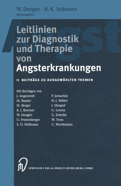 Leitlinien zur Diagnostik und Therapie von Angsterkrankungen, Taschenbuch von Wilhelm Dengler , Hans-Konrad Selbmann, Steinkopff, 9783798512214