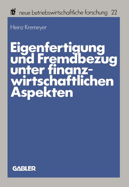 Produktbild: Eigenfertigung und Fremdbezug unter finanzwirtschaftlichen Aspekten