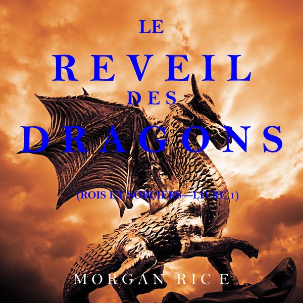 Produktbild: Le R&eacute;veil des Dragons (Rois et Sorciers &mdash;Livre 1)