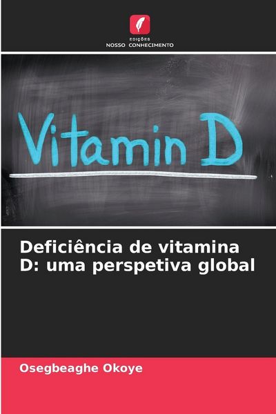 Produktbild: Defici&ecirc;ncia de vitamina D: uma perspetiva global