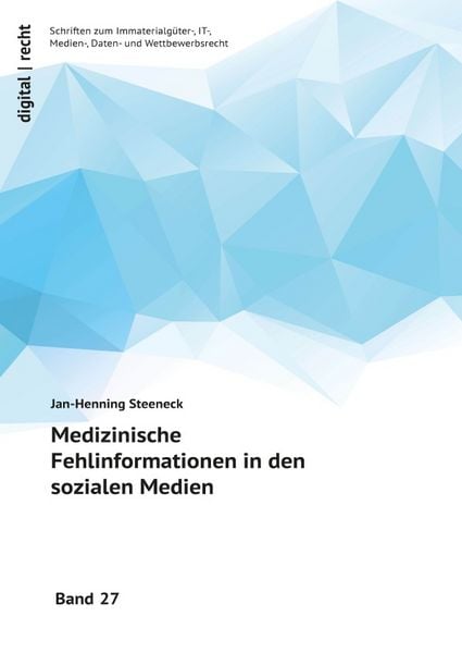 Produktbild: digital | recht Schriften zum Immaterialg&uuml;ter-, IT-, Medien-, Daten- und Wettbewerbsrecht / Medizinische Fehlinformationen in den sozialen Medien