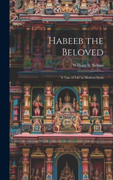 Produktbild: Habeeb the Beloved: A Tale of Life in Modern Syria