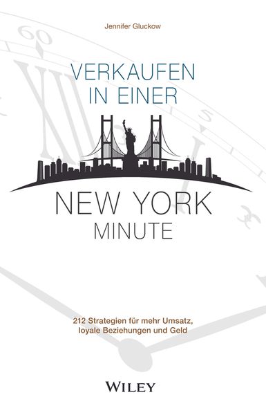 Verkaufen in einer New York Minute, Taschenbuch von Jennifer Gluckow, Wiley-VCH, 9783527509904