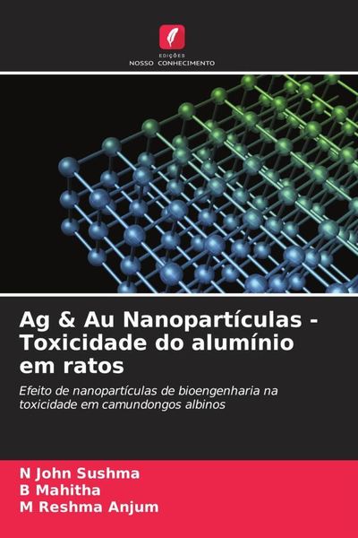 Produktbild: Ag & Au Nanopart&iacute;culas - Toxicidade do alum&iacute;nio em ratos