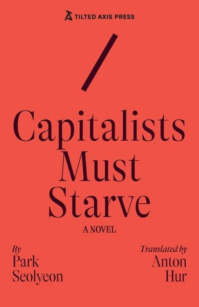 Capitalists Must Starve, Taschenbuch von Seolyeon Park, Turnaround, 9781917126212