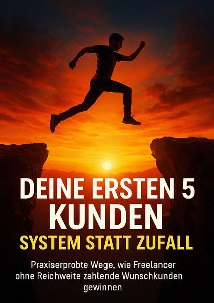 Produktbild: Deine ersten 5 Kunden: System statt Zufall