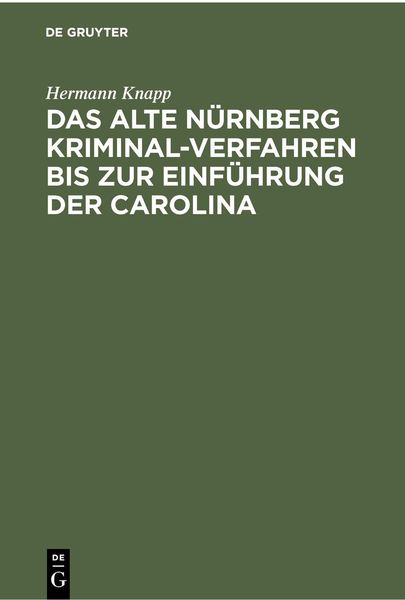 Produktbild: Das Alte N&uuml;rnberg Kriminal-Verfahren bis zur Einf&uuml;hrung der Carolina