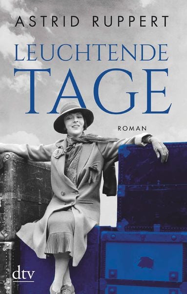 Leuchtende Tage, Taschenbuch von Astrid Ruppert, dtv, 9783423218429