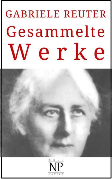 Produktbild: Gabriele Reuter - Gesammelte Werke