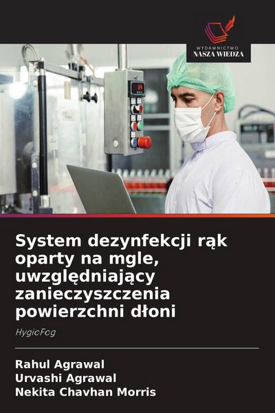 Produktbild: System dezynfekcji r&iquest;k oparty na mgle, uwzgl&iquest;dniaj&iquest;cy zanieczyszczenia powierzchni d&iquest;oni