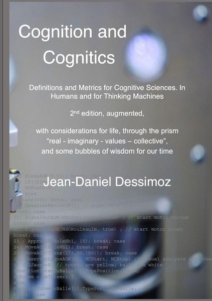 Produktbild: Cognition and Cognitics - Definitions and Metrics for Cognitive Sciences, in Humans, and for Thinking Machines, 2nd edition, with considerations of life, through the prism "real-imaginary-values-collective", and some bubbles of wisdom for our time