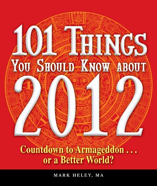 Produktbild: 101 Things You Should Know about 2012: Countdown to Armageddon... or a Better World?