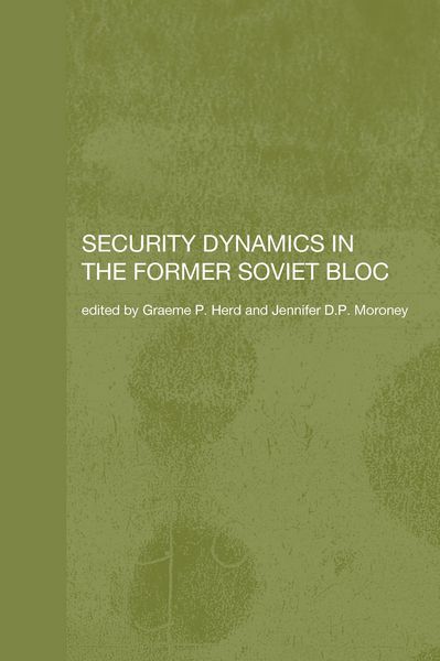 Produktbild: Security Dynamics in the Former Soviet Bloc