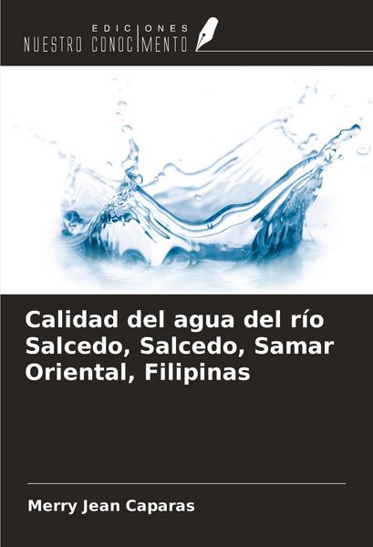 Produktbild: Calidad del agua del r&iacute;o Salcedo, Salcedo, Samar Oriental, Filipinas
