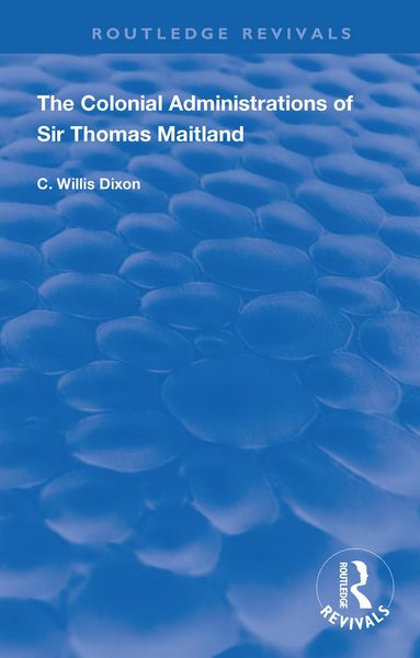 Produktbild: The Colonial Administrations of Sir Thomas Maitland