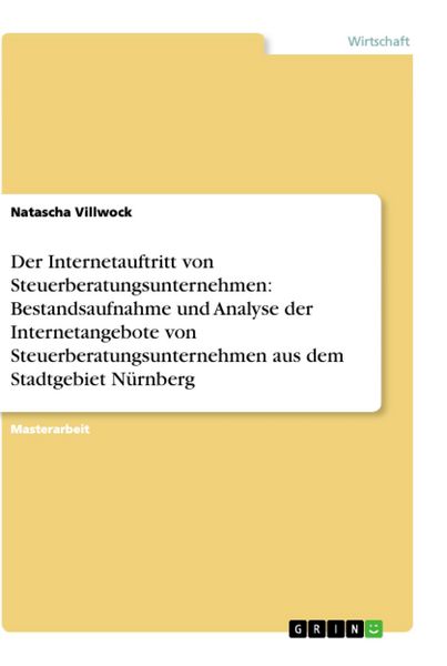 Produktbild: Der Internetauftritt von Steuerberatungsunternehmen: Bestandsaufnahme und Analyse der Internetangebote von Steuerberatungsunternehmen aus dem Stadtgeb