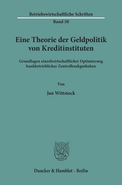 Produktbild: Eine Theorie der Geldpolitik von Kreditinstituten.