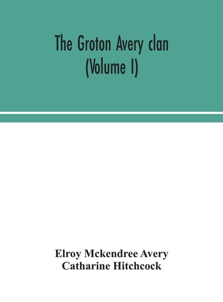 Produktbild: The Groton Avery Clan (Volume I)