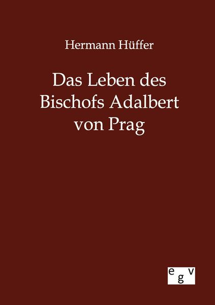 Produktbild: Das Leben des Bischofs Adalbert von Prag