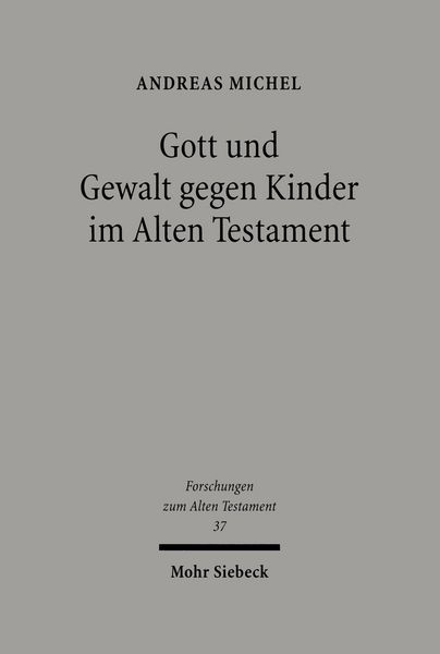 Produktbild: Gott und Gewalt gegen Kinder im Alten Testament