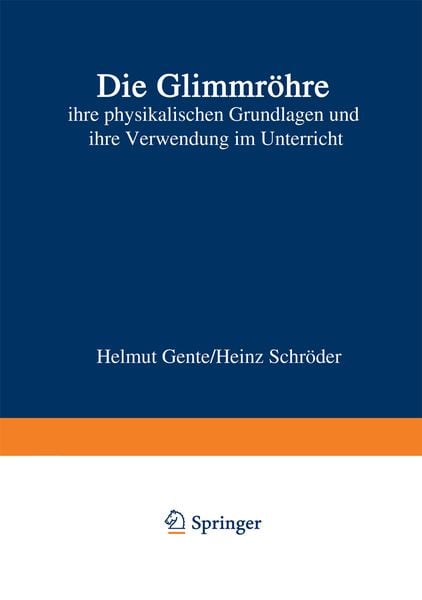 Die Glimmröhre, Taschenbuch von Helmut Gente, Vieweg & Teubner, 978-3-322-98255-1