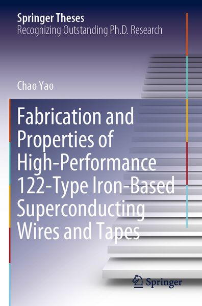 Produktbild: Fabrication and Properties of High-Performance 122-Type Iron-Based Superconducting Wires and Tapes