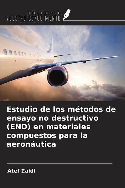 Produktbild: Estudio de los m&eacute;todos de ensayo no destructivo (END) en materiales compuestos para la aeron&aacute;utica
