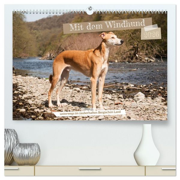 Produktbild: Mit dem Windhund unterwegs im zauberhaften Bergischen Land (hochwertiger Premium Wandkalender 2026 DIN A2 quer), Kunstdruck in Hochglanz
