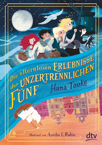 Die elternlosen Erlebnisse der unzertrennlichen Fünf, Gebundene Ausgabe von Hana Tooke, dtv