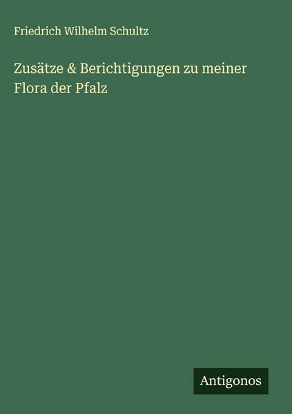 Produktbild: Zus&auml;tze & Berichtigungen zu meiner Flora der Pfalz
