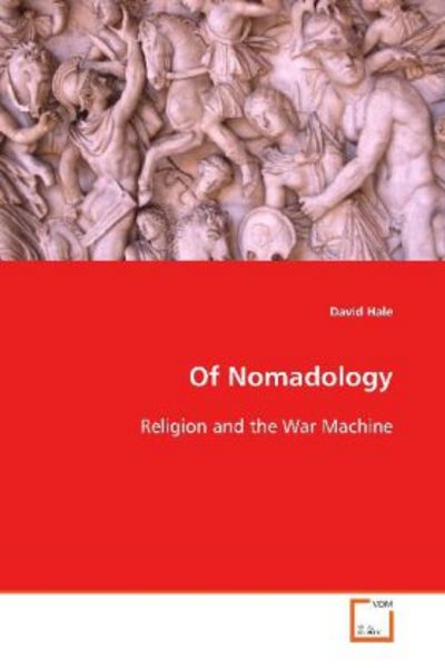 Hale, D: Of Nomadology, Taschenbuch von David Hale, VDM, 9783639103052