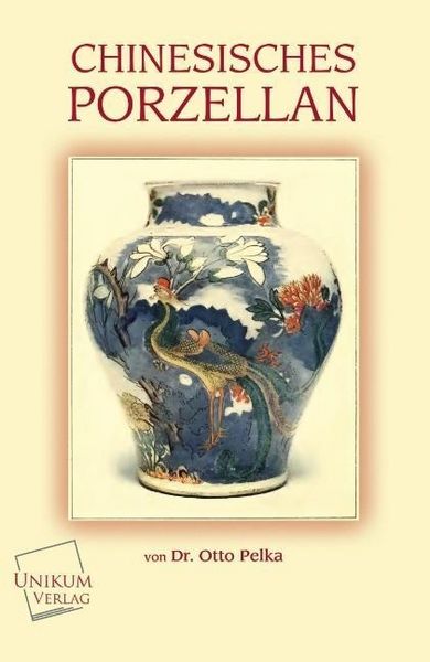 Produktbild: Pelka, O: Chinesisches Porzellan
