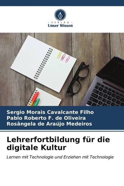 Lehrerfortbildung für die digitale Kultur, Taschenbuch von Sergio Morais Cavalcante Filho , Pablo Roberto F. de Oliveira , Rosângela de Araújo